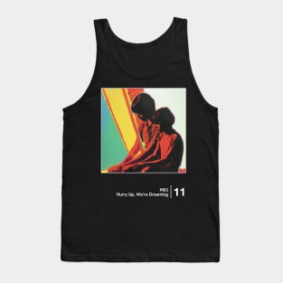 Hurry Up, We're Dreaming - Minimal Style Graphic Artwork Design Tank Top